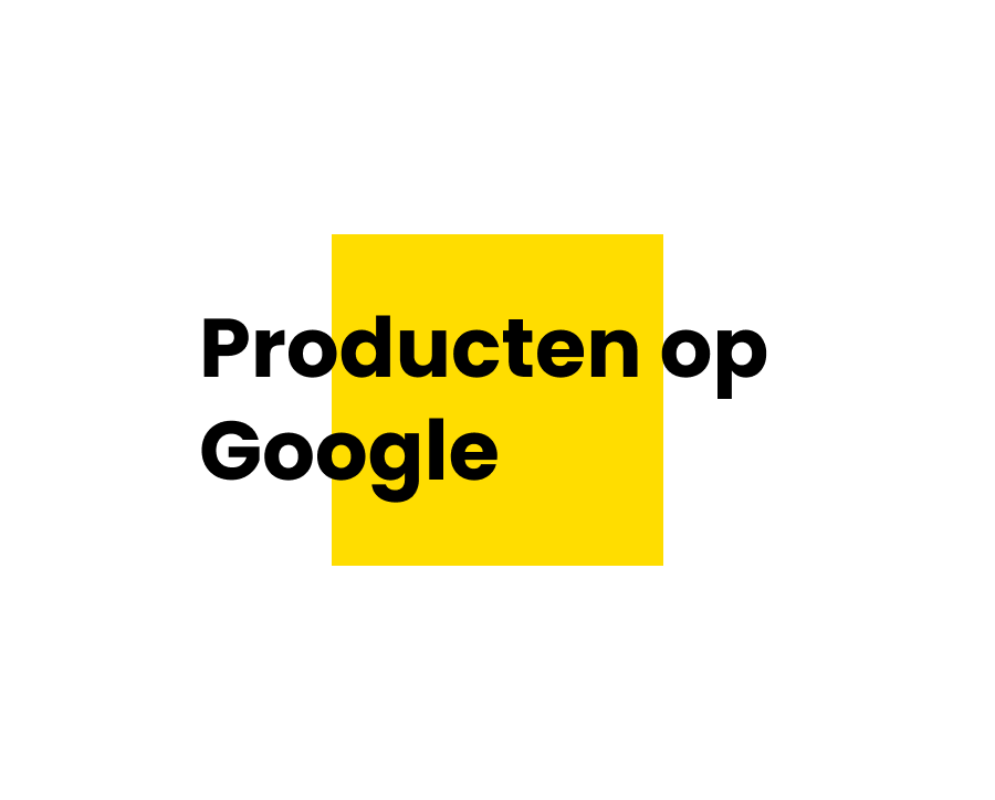 Producten op Google